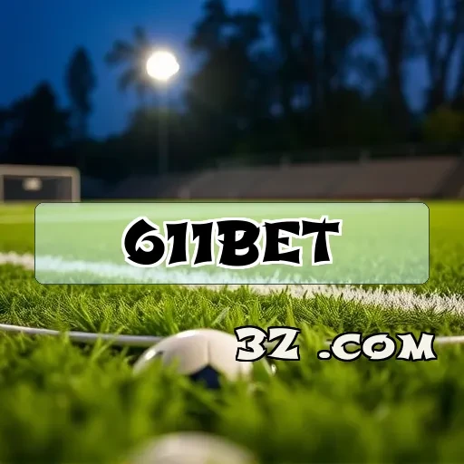 611bet plataforma Ao Vivo